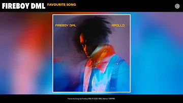 Fireboy DML - Favourite Song (Audio)