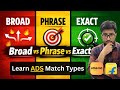 Learn what are Broad Match , Phrase Match & Exect Match and How to use them