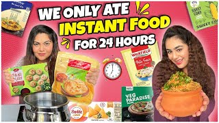 We only ate UNIQUE Instant Food for 24 hours | Food Challenge ft. Thakur Sisters #foodchallenge