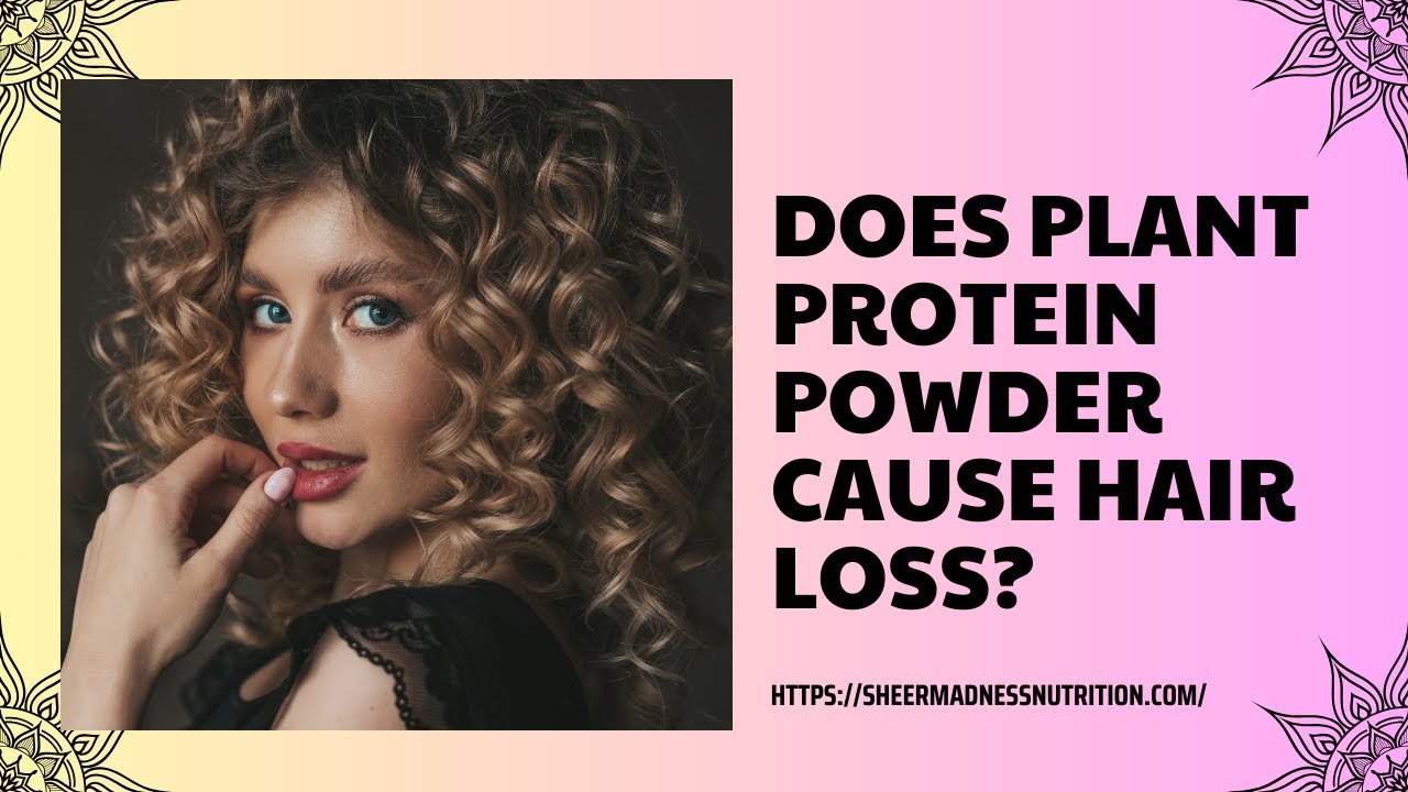 Does vegan protein powder cause hair loss