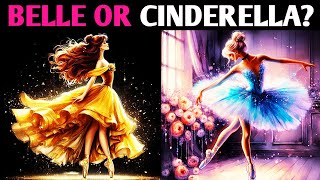 BELLE OR CINDERELLA? Disney Princess Quiz Personality Test  1 Million Tests