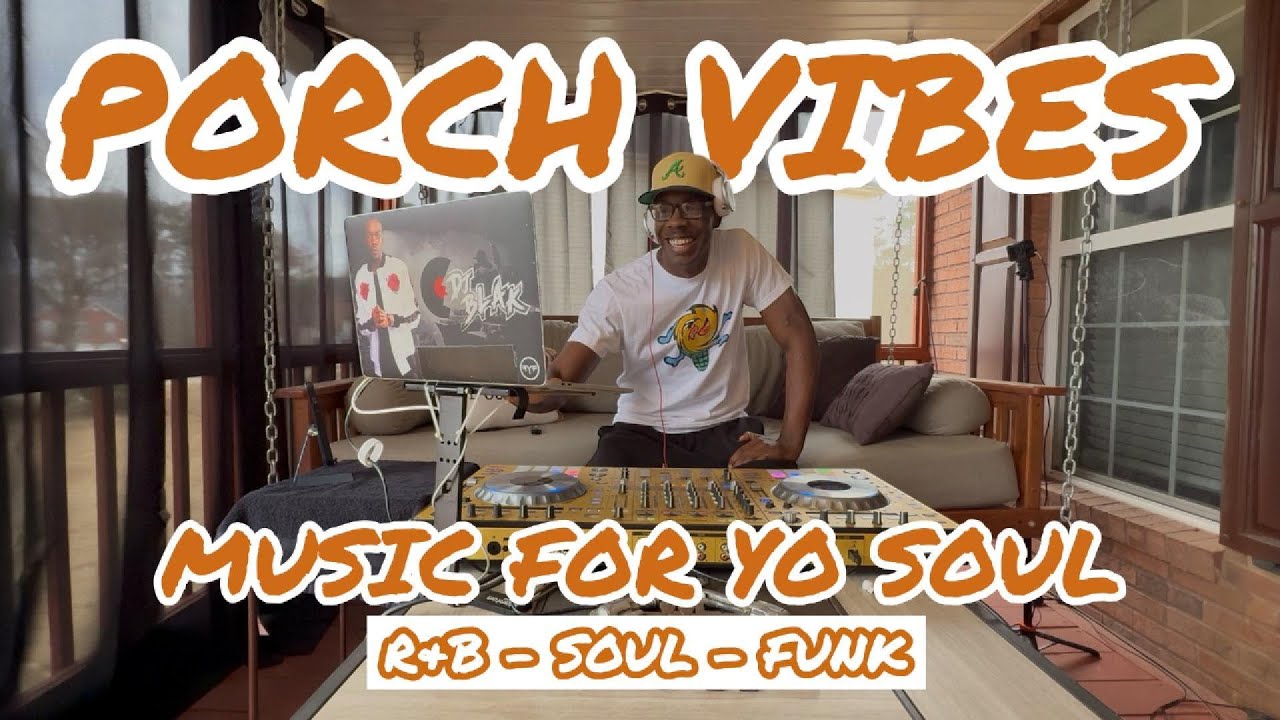 Porch Vibes | RnB, Soul, Funk | Luther, Whitney, Sade