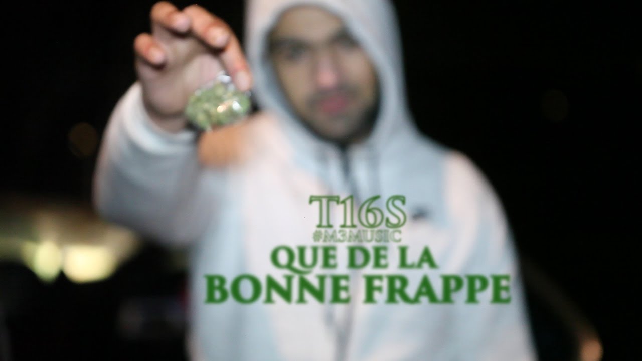 QUE DE LA BONNE FRAPPE -  T16S 