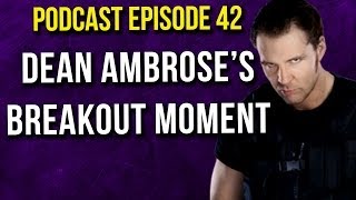 Download Lagu Dean Ambrose's Breakout Moment - Podcast #42