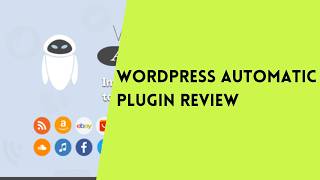🥇 WORDPRESS AUTOMATIC PLUGIN REVIEW | WORDPRESS PLUGIN