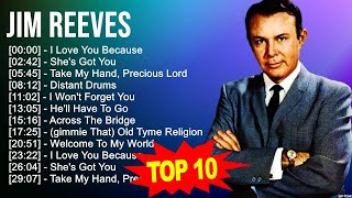 J i m R e e v e s Greatest Hits 🍃 80s 90s Country Music 🍃 200 Artists of All Time