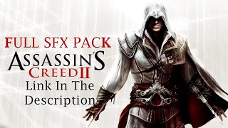 Assassins Creed 2 - Full SFX Pack (100 Subscribers Special)