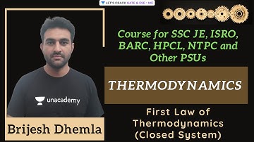 First Law of Thermodynamics (Closed System) | Course for SSC JE, ISRO, BARC, HPCL, and NTPC