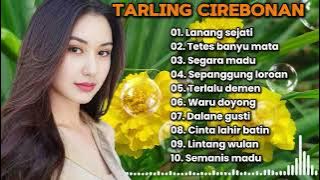 TARLING LAWAS CIREBONAN || TEMBANG PILIHAN - LANANG SEJATI
