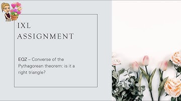 IXL: EQZ - Converse of the Pythagorean theorem: is it a right triangle?