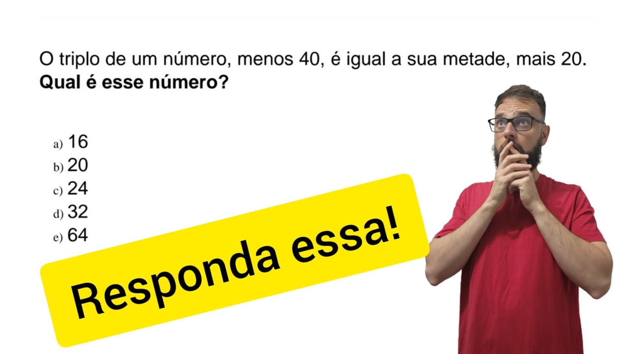 Um Número Adicionado Ao Seu Triplo é Igual A 40 - FDPLEARN