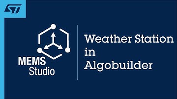 MEMS-Studio: Module 6 - Implementing a Weather Station in Algobuilder