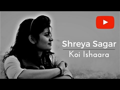 Koi Ishaara Force 2 | Female Cover By Shreya Sagar