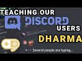 Teaching our Discord Users Dharma