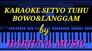 KARAOKE BOWO&LANGGAM SETYO TUHU JOZZ