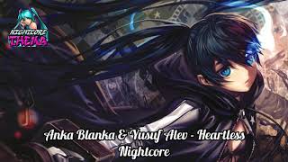Anka Blanka & Yusuf Alev - Heartless (Magic Records Release) - Nightcore Resimi