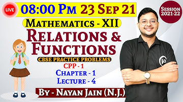 🔴Relation & Function | Chapter 1| Lec 4 | By 🔥Nayan Jain | 📐CBSE पाठशाला | ✅CBSE Board