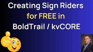 Creating Sign Riders for FREE in BoldTrail / kvCORE