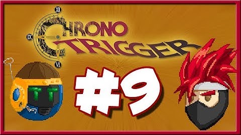 Chrono Trigger - Episode 9 - Grandmother Paradox