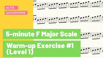 Alto Saxophone: 5-minute F Major Scale Warm-up Exercise #1