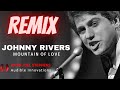 Johnny Rivers - Mountain Of Love (David Joel Stephens Remix)