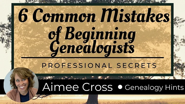 Genealogy Mistakes - Avoid these Six!
