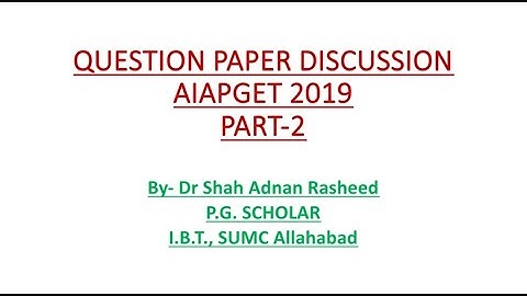 QUESTION PAPER DISCUSSION (AIAPGET-2019) PART-2