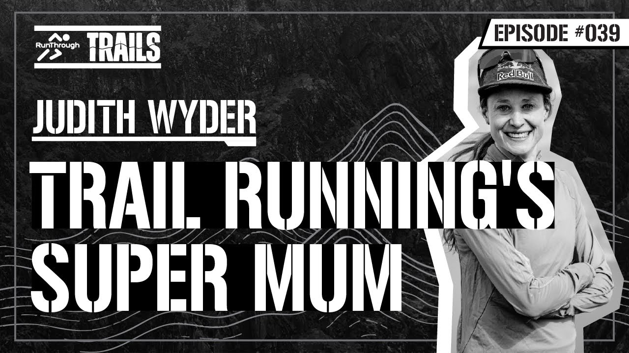 How Trail Running Superstar Judith Wyder Balances Family & Training As A World Class Athlete!