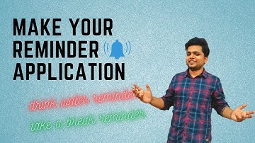 Make reminder application using python| Python projects