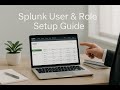How to Create Users and Roles in Splunk Like a Pro!