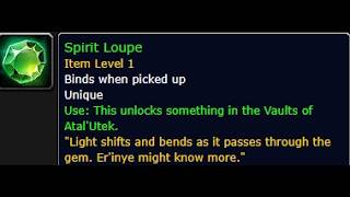 Where To Use The Spirite Loupe! (Vaults of Atal’utek)