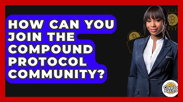 How Can You Join The Compound Protocol Community? - CryptoBasics360.com