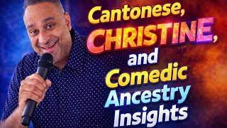Russell Peters | Cantonese, Christine, and Comedic Ancestry Insights