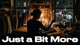 Just a Bit More｜Deep Work 98 BPM 60min