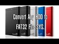 Convert any HDD to FAT32 file SYS. - FAT32 تحويل اي هارد او فلاش الى نظام