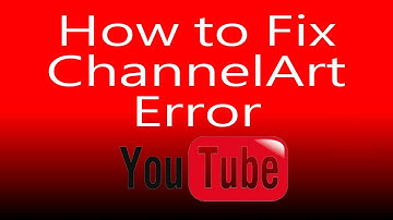 How To Fix Channel Art Error In Youtube (100% Solved )