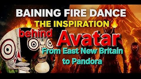 PNG’s Baining Fire Dance Inspired Avatar: Fire and Ash