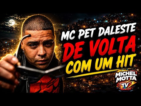 A VOLTA DO MC PET DALESTE COM UM HIT NO FUNK '' BRASIL ''