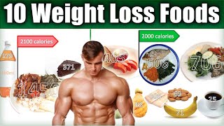 10 Most Weight Loss Friendly Foods | Fat Loss Food to eat