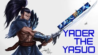 Yader - Yasuo Montage