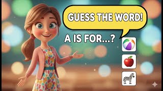 Guess the Word! A is For.. 🍎 ⚽  🦓 ? | Fun Alphabet Game for Kids | Learn ABCs Challenge for Toddlers screenshot 2