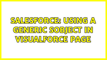 Salesforce: Using a generic SObject in VisualForce Page