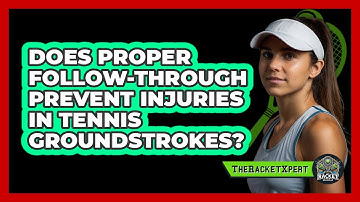 Does Proper Follow-through Prevent Injuries In Tennis Groundstrokes? - The Racket Xpert