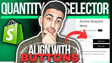 How To Align Quantity Selector With Add To Cart/Buy It Now Buttons On The Same Line In Shopify