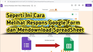 Cara Melihat Respons Google Form dan Mendownload SpreadSheet
