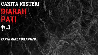 Carita Misteri DIARAH PATI Bagian Ka.3 |@MangCecepG