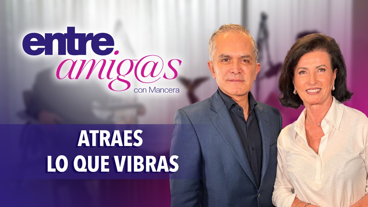 Encuentra tu propósito en la vida con Gaby Vargas | Entre Amigos con Mancera