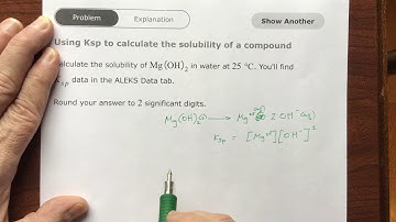 Aleks Using Ksp to calculate the solubility of a compound