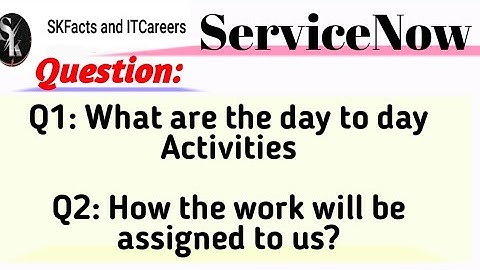 Day to Day Activities & work Assignment in project || #servicenow #project #jobs #interview