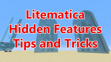 Litematica Guide - Really useful features, tips and tricks